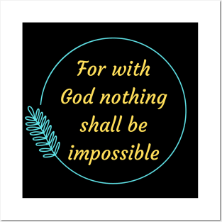 For with God nothing shall be impossible | Bible Verse Luke 1:37 Posters and Art